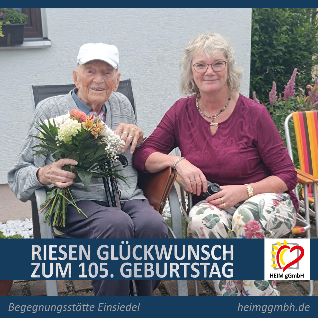 Wir gratulieren zum 105. Geburtstag! Heim gemeinnützige GmbH
