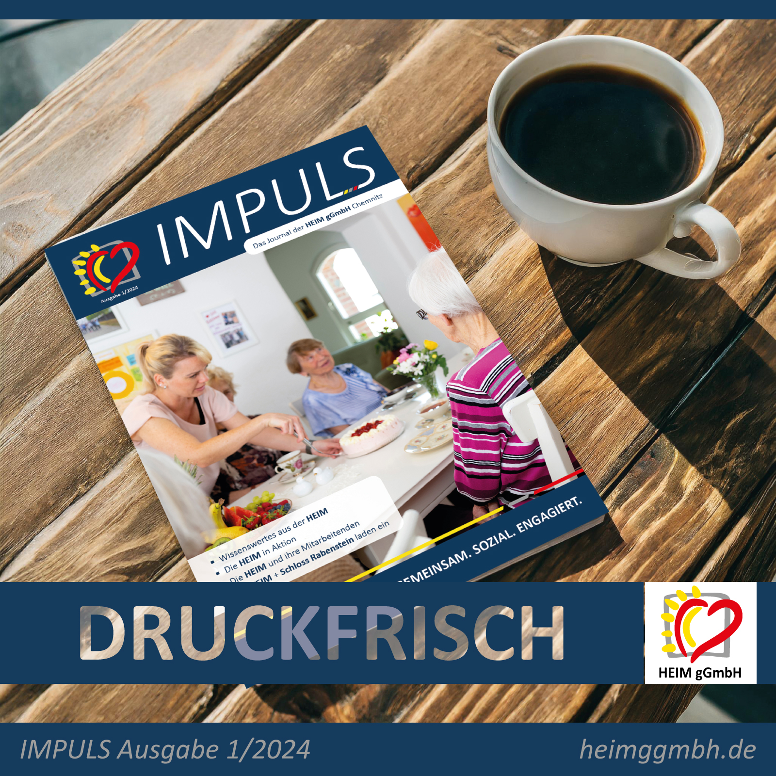 Zweimal im Jahr fassen wir bei der HEIM gGmbH in Chemnitz Neuigkeiten und Wissenswertes zusammen und packen es in unser Firmenjournal IMPULS.