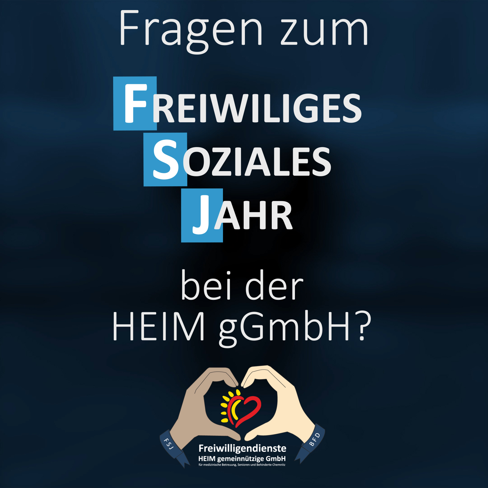 FSJ - das Freiwillige Soziale Jahr bei der HEIM gemeinnützigen GmbH in Chemnitz - Das Jahr das zählt! Gemeinsam. Sozial. Engagiert.
