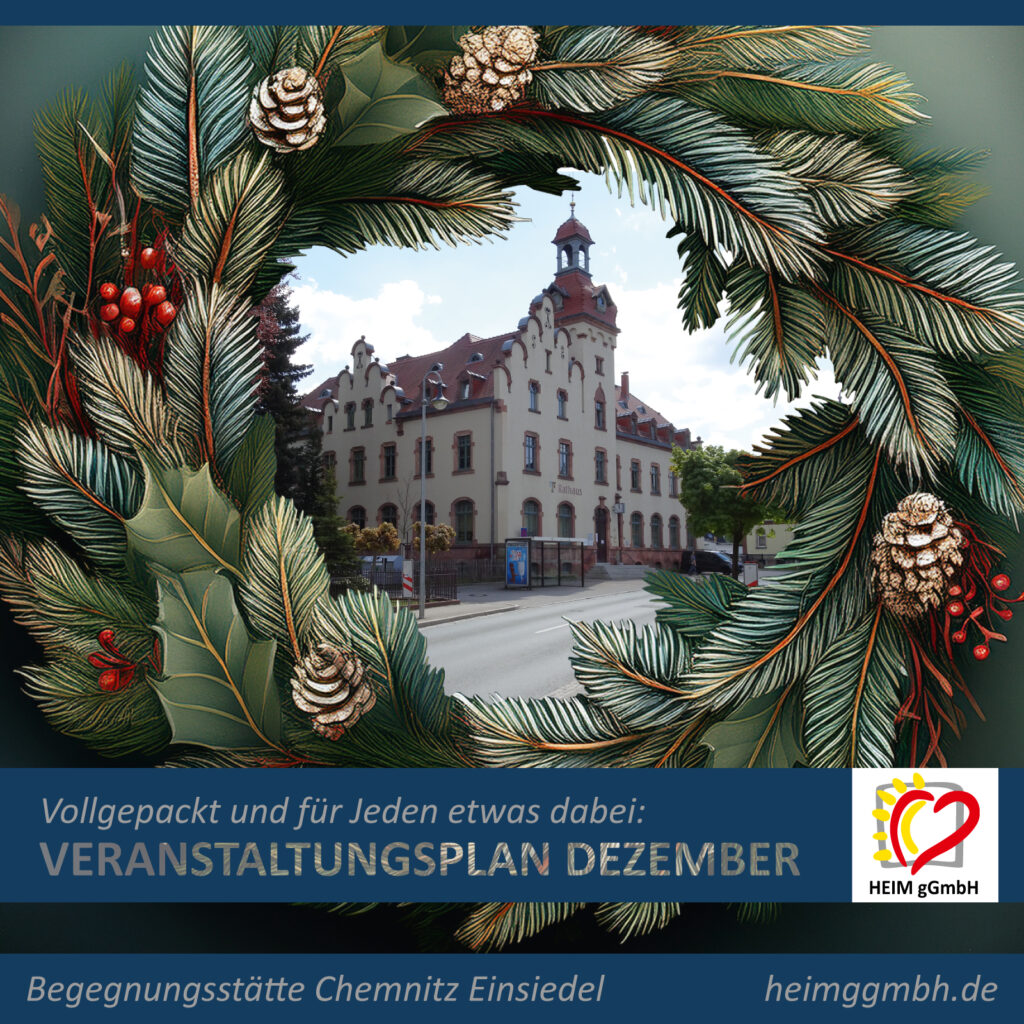 Vollgepackt und für Jeden etwas dabei: Veranstaltungen im Dezember in der Begegnungsstätte Einsiedel in Chemnitz der HEIM gGmbH