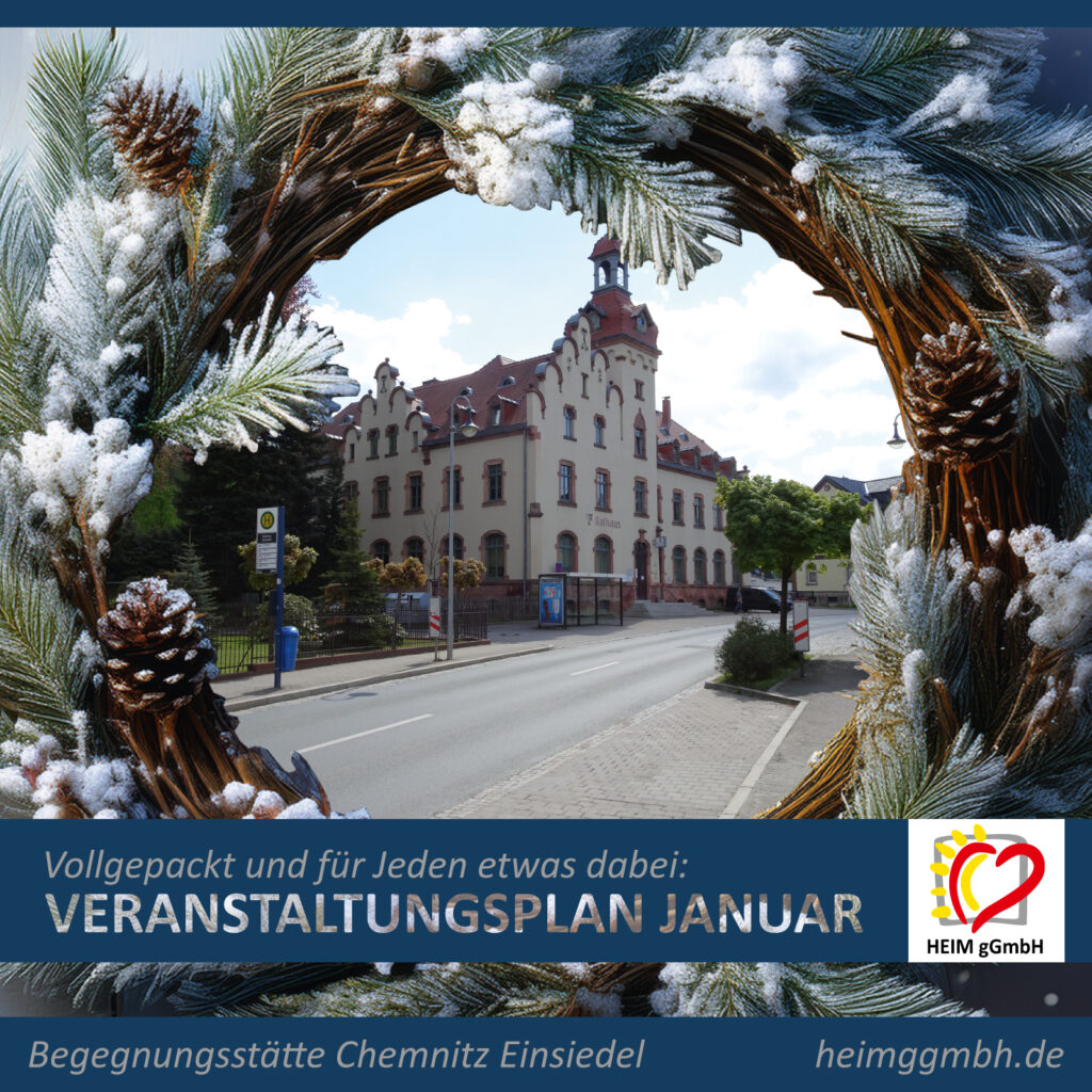Begegnungsstätte Einsiedel der HEIM gGmbH in Chemnitz - der Veranstaltungsplan für den Monat Januar 2026 ist online
