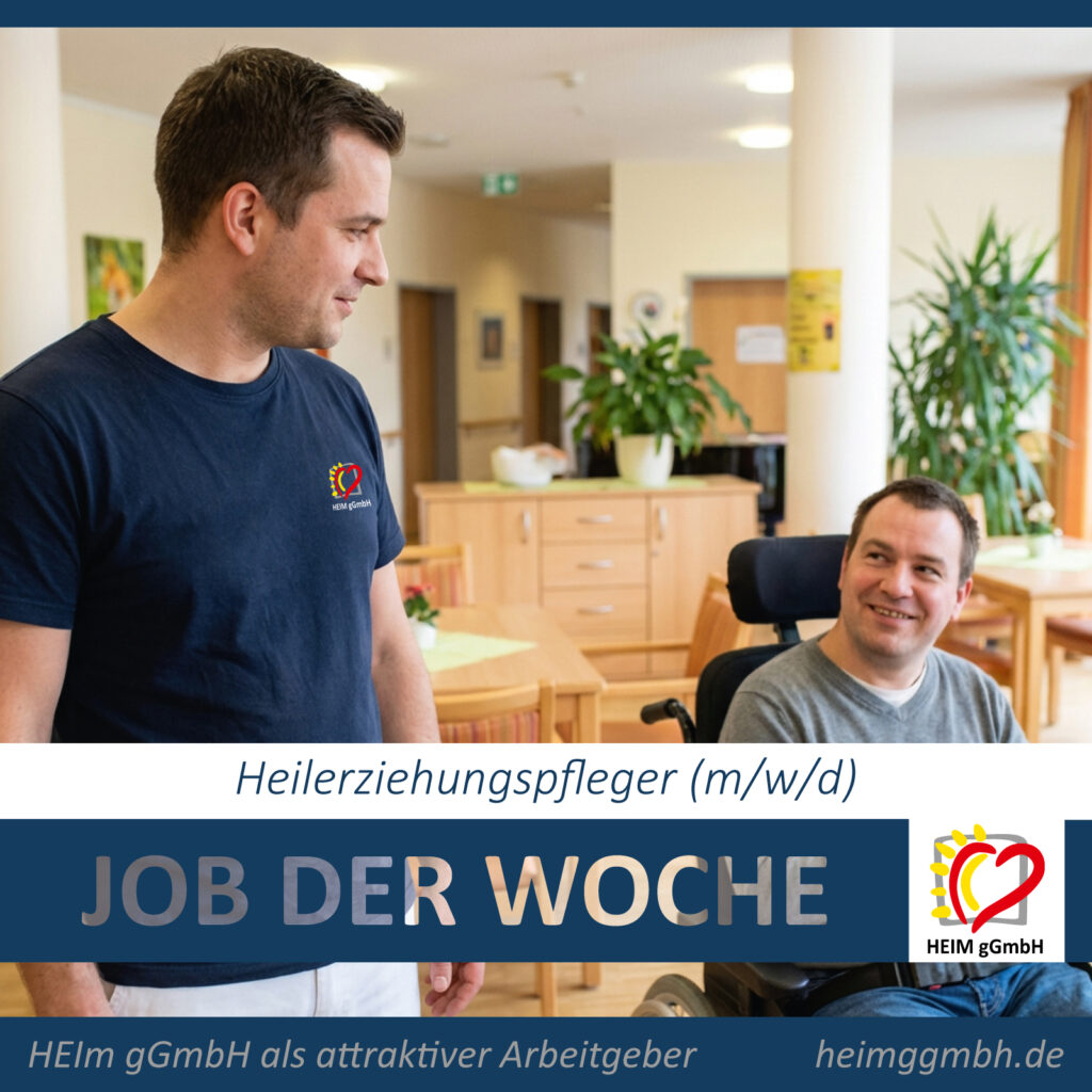 JOB DER WOCHE – Heilerziehungspfleger in Chemnitz bei der HEIM gGmbH - Wir als attraktiver Arbeitgeber in Chemnitz und Region.